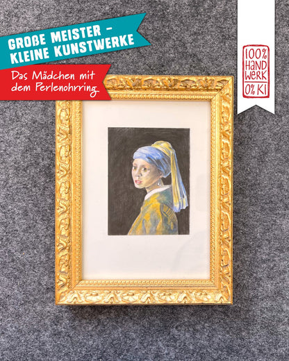 Das Mädchen mit dem Perlenohrring - GROSSE MEISTER – KLEINE KUNSTWERKE