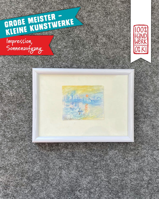 Impression, Sonnenaufgang - GROSSE MEISTER – KLEINE KUNSTWERKE
